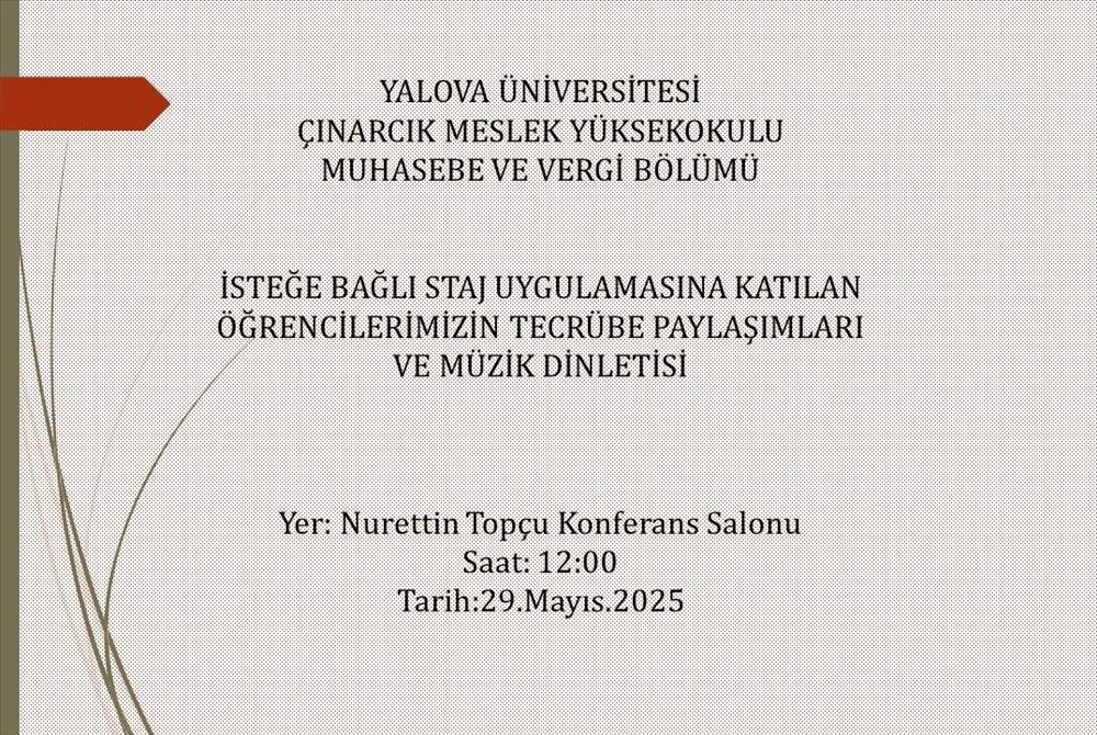 İsteğe Bağlı Staj Bilgilendirme Toplantısı ve Müzik Dinletisi
